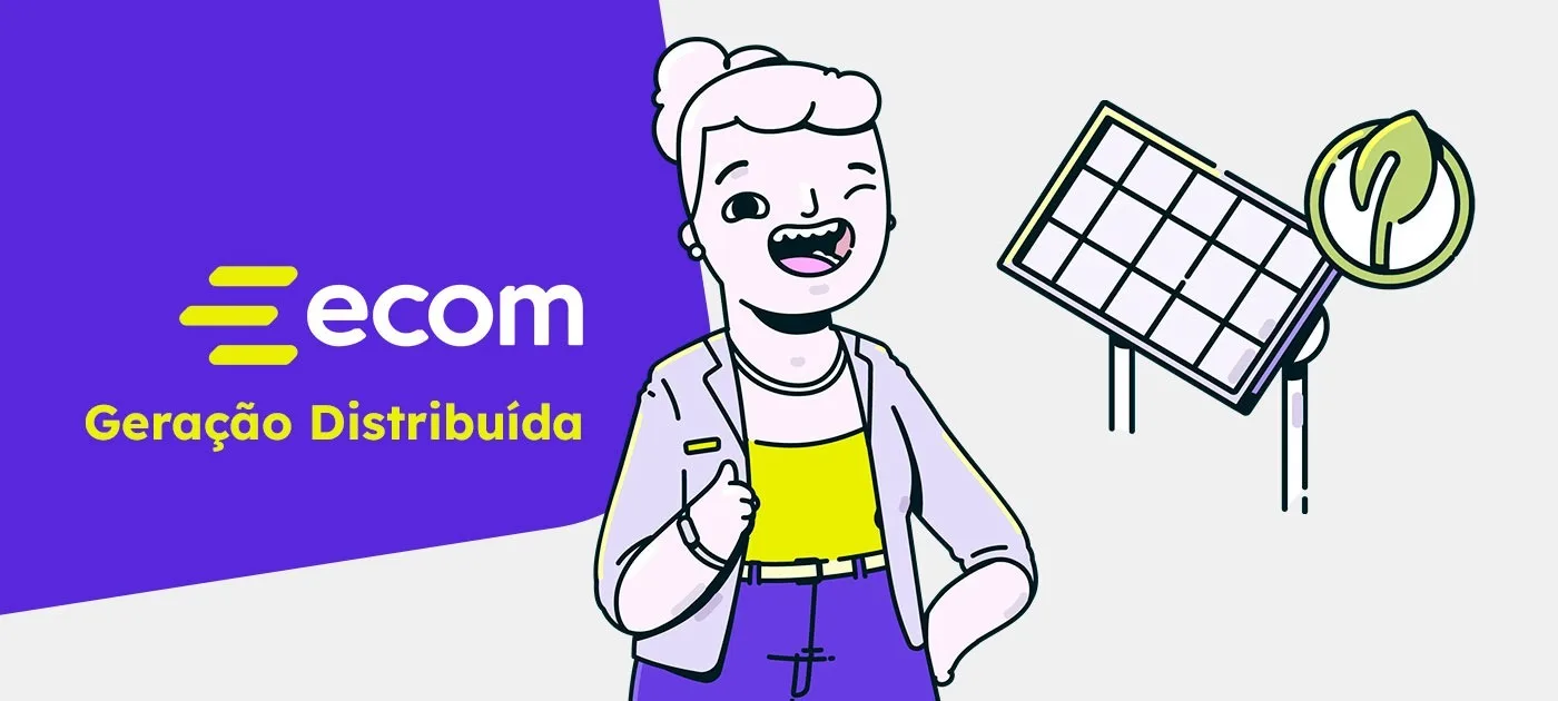 Ecom Energia: Geração Distribuída